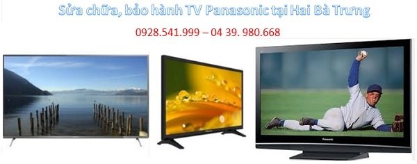 Sửa chữa, bảo hành TV Panasonic tại Hai Bà Trưng, Hà Nội